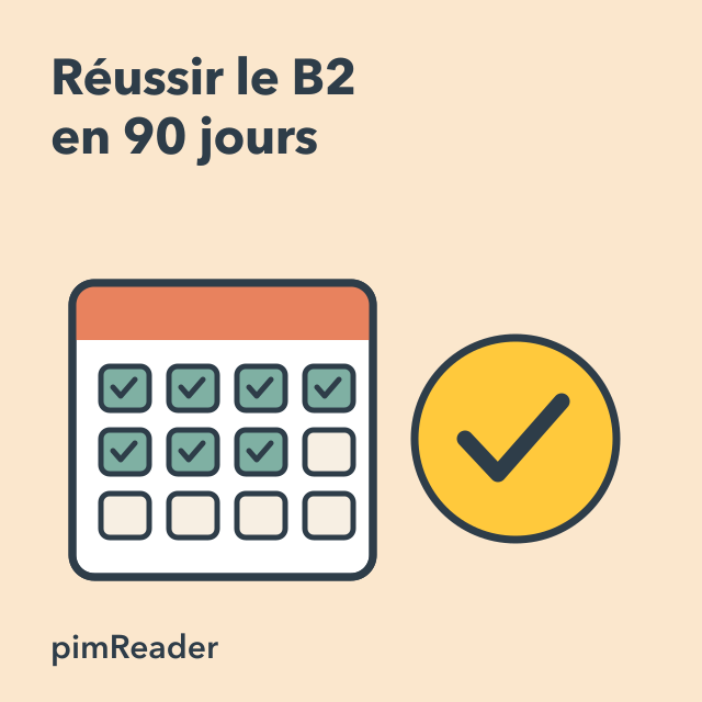 Parcours d'apprentissage : Réussir un examen B2 en 90 jours